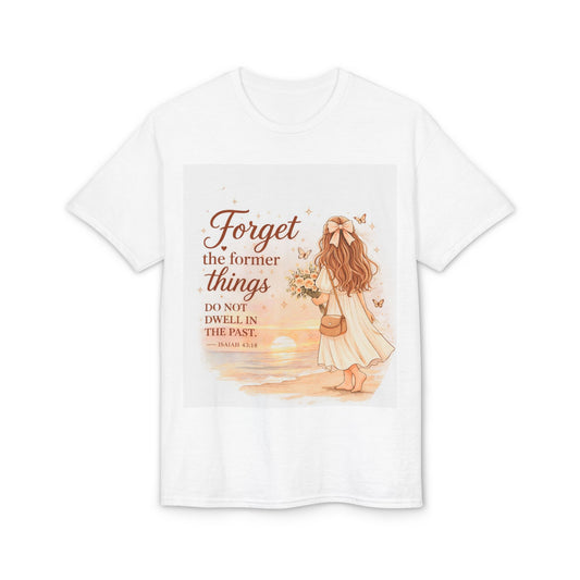 Forget the Former Things T-Shirt — Inspirational Christian Verse Tee